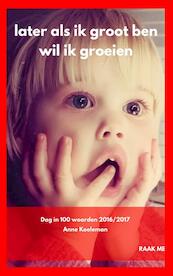 Later als ik groot ben wil ik groeien - Anne Koeleman (ISBN 9789402169980)