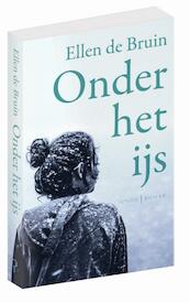 Onder het ijs - Ellen de Bruin (ISBN 9789044634457)