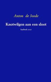 Knotwilgen aan een sloot - Anton de Joode (ISBN 9789402172096)