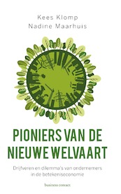Pioniers van de nieuwe welvaart - Kees Klomp, Nadine Maarhuis (ISBN 9789047011651)