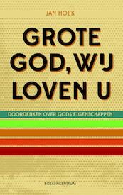 Grote God wij loven U - Jan Hoek (ISBN 9789023954620)
