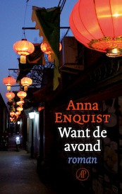 Want de avond - Anna Enquist (ISBN 9789029525695)