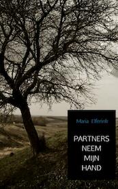 Partners neem mijn hand - Maria Elferink (ISBN 9789402177657)