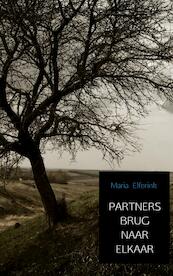 Partners brug naar elkaar - Maria Elferink (ISBN 9789402177879)