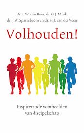 Volhouden! - L.W. den Boer, G.J. Mink, J.W. Sparreboom, H.J. van der Veen (ISBN 9789023955801)