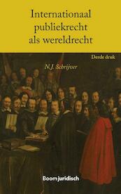 Internationaal publiekrecht als wereldrecht - N.J. Schrijver (ISBN 9789462901858)