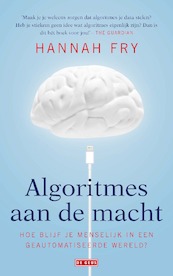 Algoritmes aan de macht - Hannah Fry (ISBN 9789044538823)
