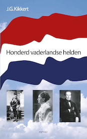 Honderd vaderlandse helden - J.G. Kikkert (ISBN 9789059112001)