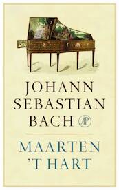 Johann Sebastian Bach - Maarten 't Hart (ISBN 9789029537520)