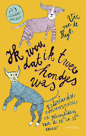 Ik wou dat ik twee hondjes was - Vic van de Reijt (ISBN 9789044636802)