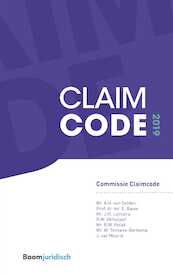 Claimcode 2019 - A.H. van Delden, E. Bauw, J.H. Lemstra, R.W. Okhuijsen, R.W. Polak, W. Tonkens-Gerkema, J. van Mourik (ISBN 9789462906082)