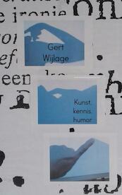 Kunst, kennis, humor - Gert Wijlage (ISBN 9789463867771)