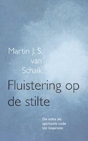 Fluistering op de stilte - Martin J. S. van Schaik (ISBN 9789402188479)