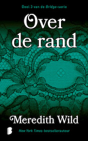 Over de rand - Meredith Wild (ISBN 9789022586013)