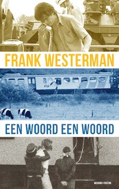 Een woord een woord - Frank Westerman (ISBN 9789021419688)