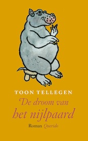 De droom van het nijlpaard - Toon Tellegen (ISBN 9789021419244)