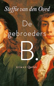 De gebroeders B. - Steffie van den Oord (ISBN 9789021418339)