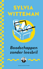 Boodschappen zonder leesbril - Sylvia Witteman (ISBN 9789038807799)