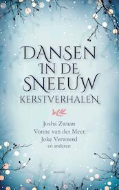 Dansen in de sneeuw - Josha Zwaan, Vonne van der Meer, Joke Verweerd (ISBN 9789023959199)
