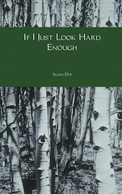 If I Just Look Hard Enough - Aleah Dye (ISBN 9789463863841)
