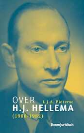 Over H.J. Hellema (1900-1982) - L.J.A. Pieterse (ISBN 9789462745544)