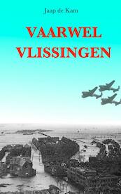 Vaarwel Vlissingen - Jaap de Kam (ISBN 9789402195538)