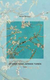 OP ZOEK NAAR JAPANSE TUINEN - Maarten Valkenburg (ISBN 9789402192803)