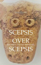 SCEPSIS OVER SCEPSIS - Alias Pyrrho (ISBN 9789402196566)