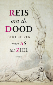 Reis om de dood - Bert Keizer (ISBN 9789044641462)