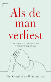 Als de man verliest - Tim Overdiek, Wim van Lent (ISBN 9789463820639)