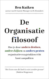 De Organisatiefilosoof - Ben Kuiken (ISBN 9789492528421)