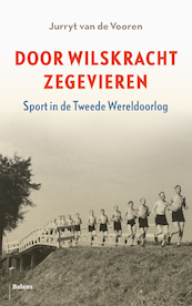Door Wilskracht Zegevieren - Jurryt van de Vooren (ISBN 9789463820875)