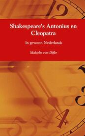 Shakespeare's Antonius en Cleopatra - Malcolm van Dijke (ISBN 9789402124637)