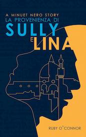 La Provenienza di Sully e Lina - Ruby O'Connor (ISBN 9789463677356)