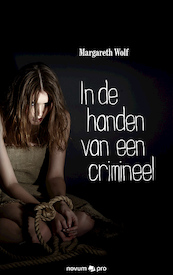 In de handen van een crimineel - Margareth Wolf (ISBN 9783990645468)