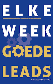 Elke week goede leads - Martine Teeselink, Karen van Riel (ISBN 9789090325958)