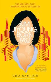 Kim Jiyoung, Born 1982 - Cho Nam-Joo, Jamie Chang (ISBN 9781471184284)