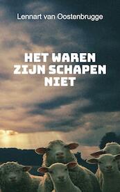 Het Waren Zijn Schapen Niet - Lennart van Oostenbrugge (ISBN 9789402137125)