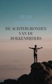 De achtergronden van de Bokkenrijders - Ruud Offermans (ISBN 9789463987738)