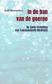 In de ban van de goeroe - Rolf Wennekes (ISBN 9789402146028)