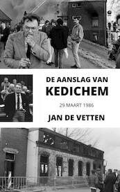 De aanslag van Kedichem - Jan De Vetten (ISBN 9789402139051)