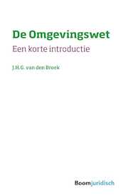 De Omgevingswet - Jan van de Broek (ISBN 9789462907034)