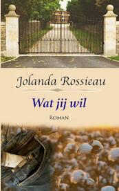 Wat jij wil - Jolanda Rossieau (ISBN 9789402127799)