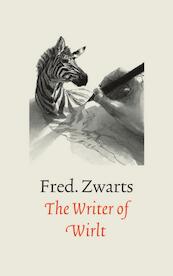The Writer of Wirlt - Fred. Zwarts (ISBN 9789463988803)