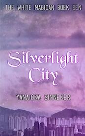Silverlight City - Yanaicka Sinneker (ISBN 9789463986236)