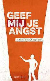 Geef Mij je angst - Koert Koster (ISBN 9789463981958)