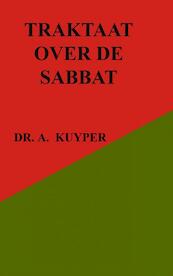 Traktaat over de sabbat - Dr. A. Kuyper (ISBN 9789464052411)