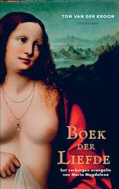 Boek der Liefde - Ton van der Kroon (ISBN 9789402170740)