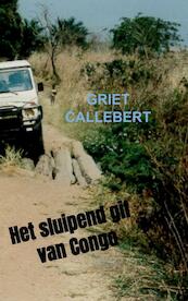 Het sluipend gif van Congo - Griet Callebert (ISBN 9789402165265)