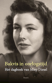 Bakvis in oorlogstijd - Miep Diesel (ISBN 9789024434084)